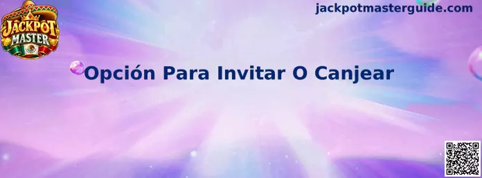 Referencia visual de la Opción Para Invitar O Canjear en Jackpot Master