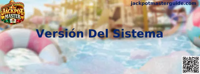 Versión Del Sistema Jackpot Master