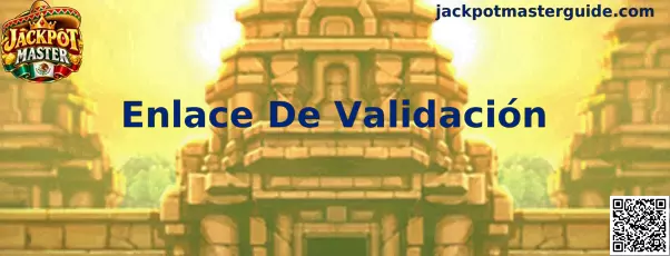 Proceso de verificación y Enlace De Validación en Jackpot Master