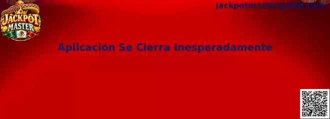 Aplicación Se Cierra Inesperadamente en Jackpot Master