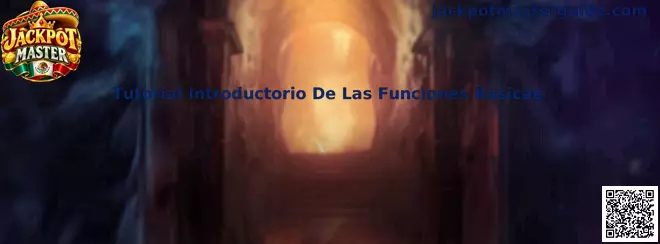 Tutorial Introductorio De Las Funciones Básicas