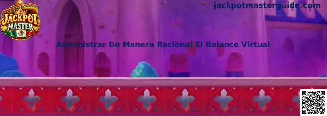 Guía de Jackpot Master para administrar de manera racional el balance virtual