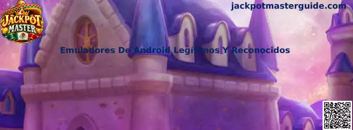 Emuladores De Android Legítimos Y Reconocidos