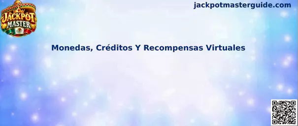 Guía de monedas, créditos y recompensas virtuales de Jackpot Master