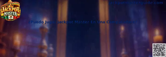 Guía para jugar Jackpot Master en una computadora
