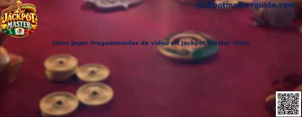 Imagen ilustrativa de la guía para jugar tragamonedas de video en Jackpot Master Slots