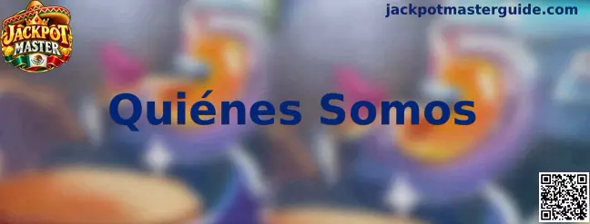 Presentación de la sección Quiénes Somos de Jackpot Master